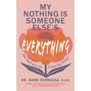 My Nothing Is Someone Else's Everything: How Small Acts Can Create Big Change