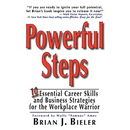 Powerful Steps-10 Essential Career Skills and Business Strategies for the Workplace Warrior