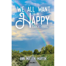 We All Want to Be Happy: A Book of Thoughts (Volume 3)