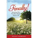 Finally!: Becoming Who You Were Always Meant to Be