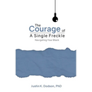 The Courage of a Single Freckle: Navigating Your Black