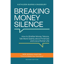 Breaking Money Silence: How to Shatter Money Taboos, Talk More Openly about Finances and Live a Richer Life