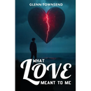 What Love Meant to Me