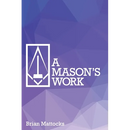 A Mason's Work