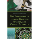The Essentials of Islamic Banking, Finance, and Capital Markets