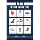 Man: It's all One Big Thing