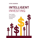 Intelligent Investing: Your Guide to a Growing Retirement Income