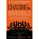 Chasing the Invisible: A Doctor's Quest to Abolish the Last Unseen Cancer Cell