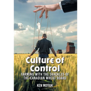 Culture of Control: Farming With the Shackles of the Canadian Wheat Board