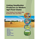 Linking Smallholder Producers to Modern Agri-Food Chains: Case Studies from South Asia, Southeast Asia and China