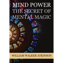 Mind Power: The Secret of Mental Magic