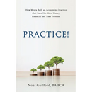 Practice! How Meera Built an Accounting Practice that Gave her More Money, Financial and Time Freedom