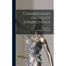 Commentaries on Equity Jurisprudence