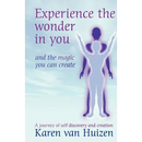 Experience the Wonder in you: and the magic you can create