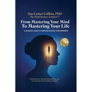 From Mastering Your Mind to Mastering Your Life