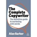 The Complete Copywriter: The Definitive Guide to Marketing with Words