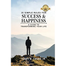 35 Simple Rules For Success and Happiness: A Guide to Transforming Your Life