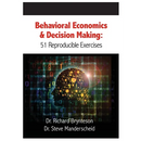 Behavioral Economics and Decision Making: 51 Reproducible Exercises