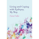 Living and Coping with Epilepsy, My Way