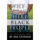 Why I Won't Hire Black People: Racial Profiling for a Reason