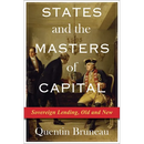 States and the Masters of Capital: Sovereign Lending, Old and New