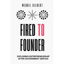 Fired to Founder: Exploring Entrepreneurship After Government Service