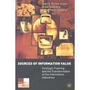 Sources of Information Value: Strategic Framing and the Transformation of the Information Industries