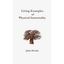 Living Examples of Physical Immortality