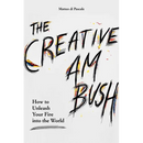 The Creative Ambush: How to Unleash Your Fire Into the World