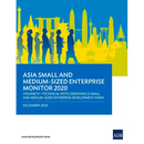 Asia Small and Medium-Sized Enterprise Monitor 2020 - Volume IV: Technical Note - Designing a Small and Medium-Sized Enterprise Development Index