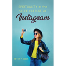 Spirituality in the Selfie Culture of Instagram