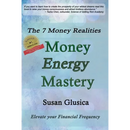 Money Energy Mastery: The 7 Money Realities