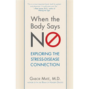 When the Body Says No: Exploring the Stress-Disease Connection