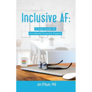 Inclusive AF: A Field Guide for Accidental Diversity Experts