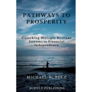 Pathways to Prosperity: Unlocking Multiple Revenue Streams to Financial Independence