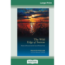 The Wild Edge of Sorrow: Rituals of Renewal and the Sacred Work of Grief (16pt Large Print Edition)