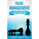 Risk Management: The Ultimate Guide to Financial Risk Management as Applied to Corporate Finance