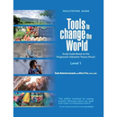 Tools to Change the World: Facilitation Guide Level 1
