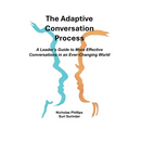 The Adaptive Conversation Process