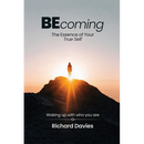 Becoming The Essence of your True Self: Waking Up with Who You Are