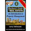 Buckaru's Guide to Real Estate: An Introduction to Property Management
