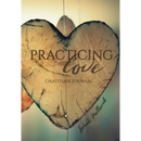 Practicing Love Gratitude Journal: 365 Daily Reflection Prompts
