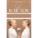 She Is Me Now - Reclaim Your Power, Rewrite Your Story, & Live Fully