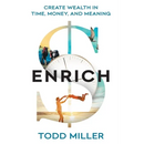 ENRICH: Create Wealth in Time, Money, and Meaning
