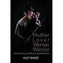 Mother Lover Woman Warrior