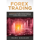 Forex Trading: 10 Golden Steps and Forex Investing Strategies to Become Profitable Trader in a Matter of Week! Used for Swing Trading, Momentum Tradin