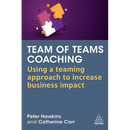 Team of Teams Coaching: Using a Teaming Approach to Increase Business Impact