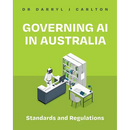 Governing AI in Australia: Standards and Regulations