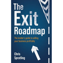The Exit Roadmap: The Insider's Guide to Selling Your Business Profitably