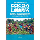 Cocoa in Post-Conflict Liberia: The Role of Institutions for the Development of Inclusive Agricultural Markets